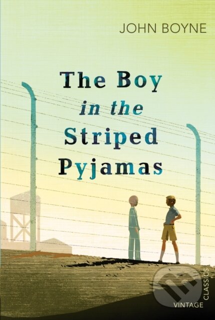 Kniha: The Boy in the Striped Pyjamas (John Boyne). Vintage, 2012 Kniha: The Boy in the Striped Pyjamas (John Boyne). Vintage, 2012