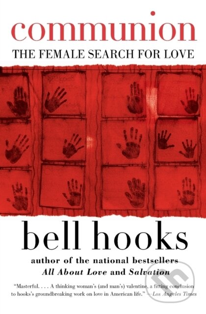 Kniha: Communion (Bell Hooks). , 2016 Kniha: Communion (Bell Hooks). , 2016
