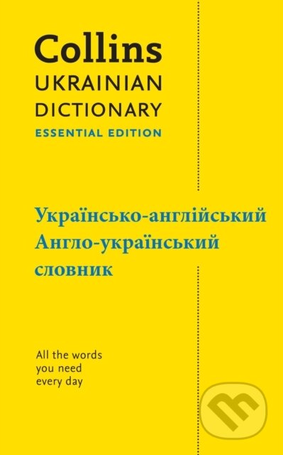 Kniha: Ukrainian Essential Dictionary (Collins Dictionaries). Collins, 2022 Kniha: Ukrainian Essential Dictionary (Collins Dictionaries). Collins, 2022