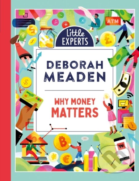 Kniha: Why Money Matters (Deborah Meaden). Red Shed, 2023 Kniha: Why Money Matters (Deborah Meaden). Red Shed, 2023