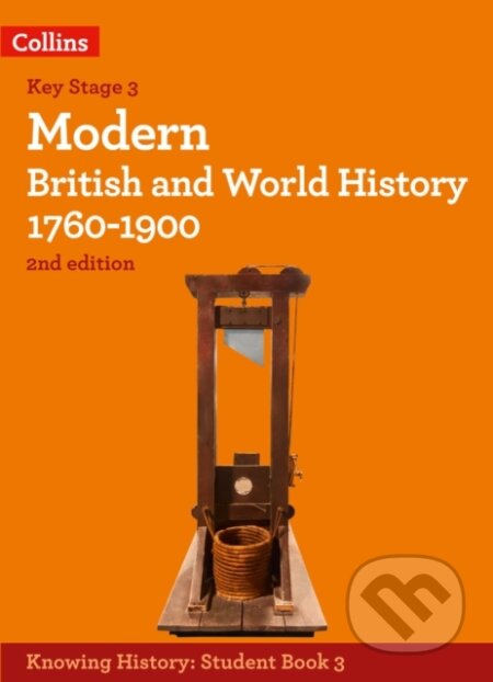 Kniha: Modern British and World History 1760-1900 (Laura Aitken-Burt, Robert Peal a Robert Selth). Collins, 2022 Kniha: Modern British and World History 1760-1900 (Laura Aitken-Burt, Robert Peal a Robert Selth). Collins, 2022