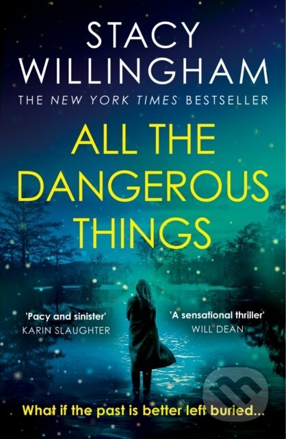 Kniha: All the Dangerous Things (Stacy Willingham). HarperCollins, 2023 Kniha: All the Dangerous Things (Stacy Willingham). HarperCollins, 2023