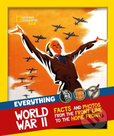 Kniha: Evrything Second World War (National Geographic Kids). Collins, 2021 Kniha: Evrything Second World War (National Geographic Kids). Collins, 2021
