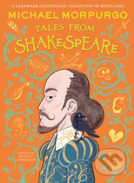 Kniha: Michael Morpurgo’s Tales from Shakespeare (Michael Morpurgo). HarperCollins, 2023 Kniha: Michael Morpurgo’s Tales from Shakespeare (Michael Morpurgo). HarperCollins, 2023