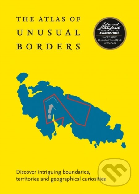 Kniha: The Atlas of Unusual Borders (Zoran Nikolic). Collins, 2019 Kniha: The Atlas of Unusual Borders (Zoran Nikolic). Collins, 2019