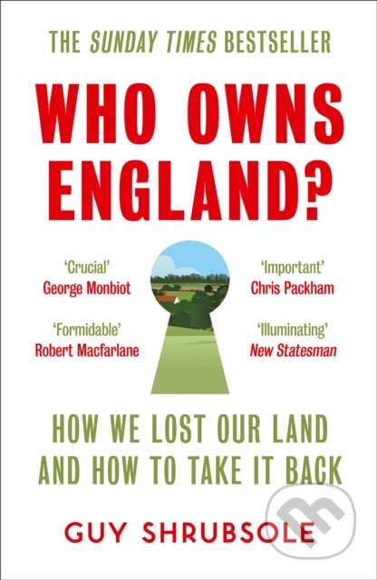 Kniha: Who Owns England? (Guy Shrubsole). William Collins, 2020 Kniha: Who Owns England? (Guy Shrubsole). William Collins, 2020