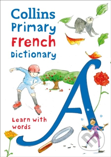 Kniha: Collins Primary French Dictionary (Collins Dictionaries). Collins, 2019 Kniha: Collins Primary French Dictionary (Collins Dictionaries). Collins, 2019