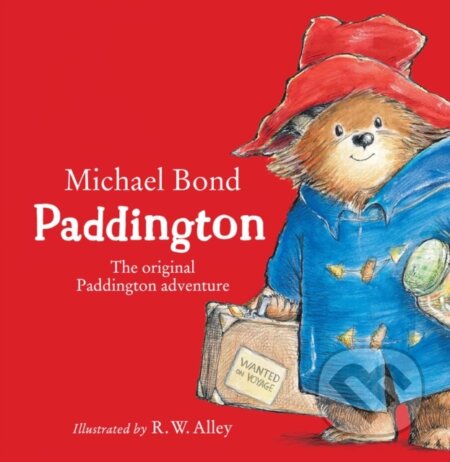 Kniha: Paddington Original Adventure (Michael Bond). HarperCollins, 2018 Kniha: Paddington Original Adventure (Michael Bond). HarperCollins, 2018