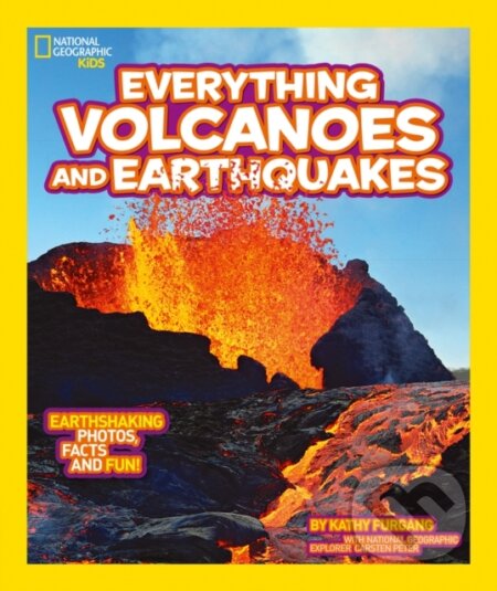 Kniha: Everything: Volcanoes and Earthquakes (National Geographic Kids). Collins, 2018 Kniha: Everything: Volcanoes and Earthquakes (National Geographic Kids). Collins, 2018
