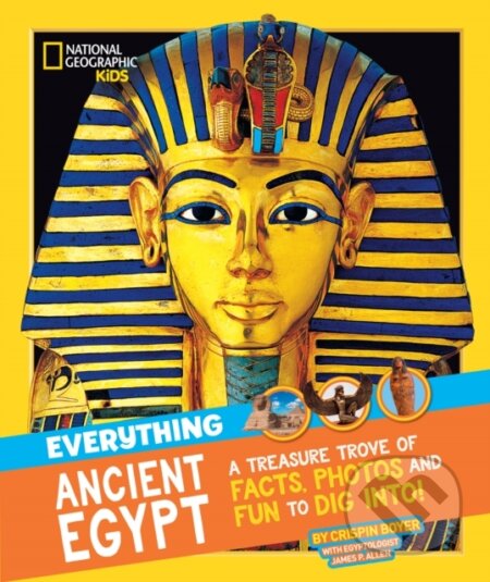 Kniha: Everything: Ancient Egypt (National Geographic Kids). Collins, 2018 Kniha: Everything: Ancient Egypt (National Geographic Kids). Collins, 2018