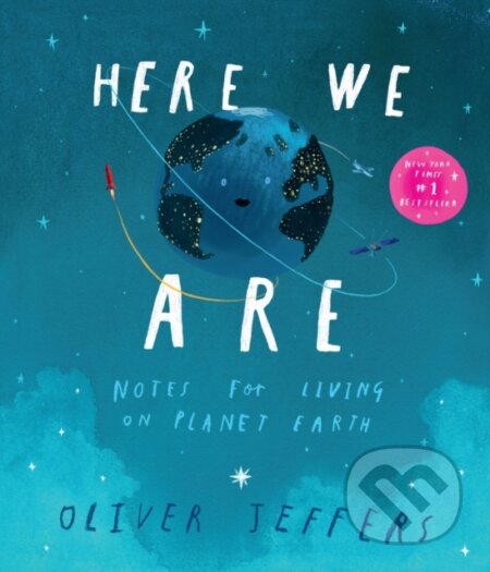 Kniha: Here We Are (Oliver Jeffers). HarperCollins, 2023 Kniha: Here We Are (Oliver Jeffers). HarperCollins, 2023