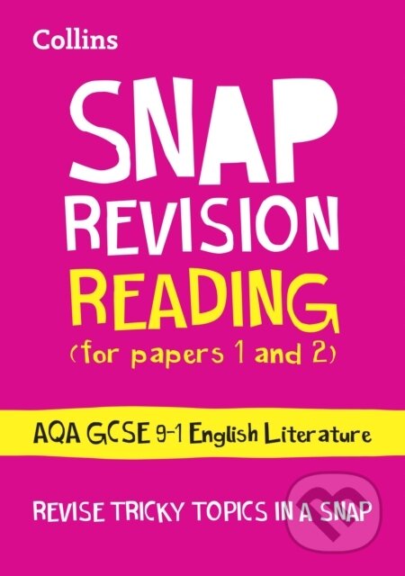 Kniha: AQA GCSE 9-1 English Language Reading (Papers 1 & 2) Revision Guide (Collins Gcse). Collins, 2016 Kniha: AQA GCSE 9-1 English Language Reading (Papers 1 & 2) Revision Guide (Collins Gcse). Collins, 2016