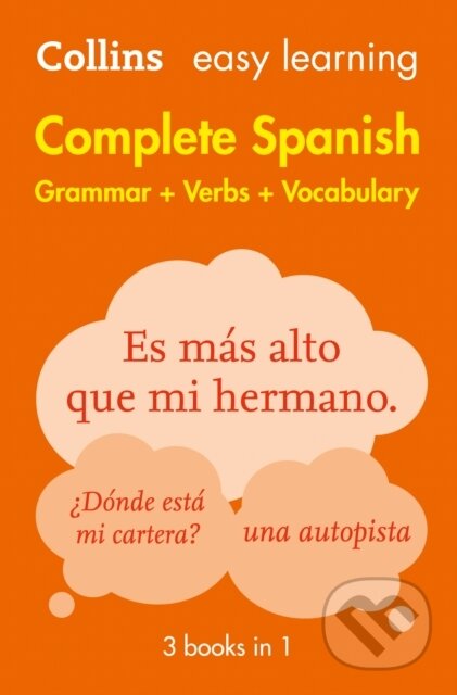 Kniha: Easy Learning Spanish Complete Grammar, Verbs and Vocabulary (3 books in 1) (Collins Dictionaries). Collins, 2016 Kniha: Easy Learning Spanish Complete Grammar, Verbs and Vocabulary (3 books in 1) (Collins Dictionaries). Collins, 2016