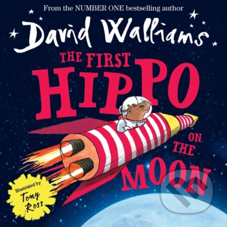 Kniha: The First Hippo on the Moon (David Walliams). HarperCollins, 2016 Kniha: The First Hippo on the Moon (David Walliams). HarperCollins, 2016