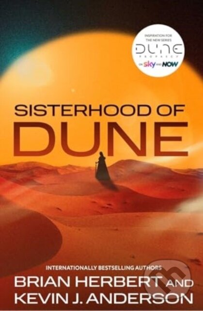 Kniha: Sisterhood of Dune (Kevin J. Anderson a Brian Herbert). Simon & Schuster, 2024 Kniha: Sisterhood of Dune (Kevin J. Anderson a Brian Herbert). Simon & Schuster, 2024