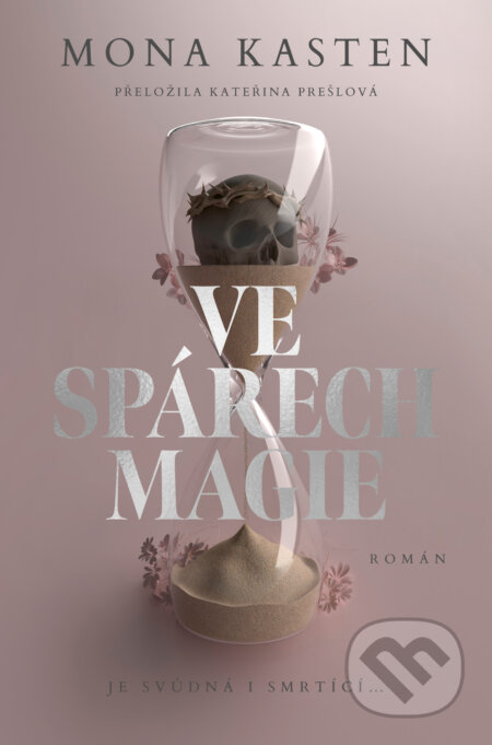 Kniha: Ve spárech magie (Mona Kasten). King Cool, 2025 Kniha: Ve spárech magie (Mona Kasten). King Cool, 2025
