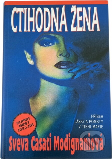 Kniha: Ctihodná žena (Sveva Casati Modignani). , 1994 Kniha: Ctihodná žena (Sveva Casati Modignani). , 1994