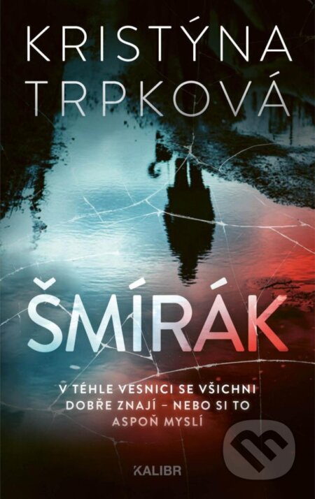Kniha: Šmírák (Kristýna Trpková). Kalibr, 2025 Kniha: Šmírák (Kristýna Trpková). Kalibr, 2025