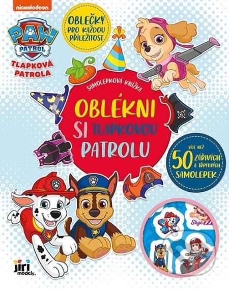 Kniha: Oblékni si Tlapková patrola (Jiří Models). Jiří Models, 2024 Kniha: Oblékni si Tlapková patrola (Jiří Models). Jiří Models, 2024