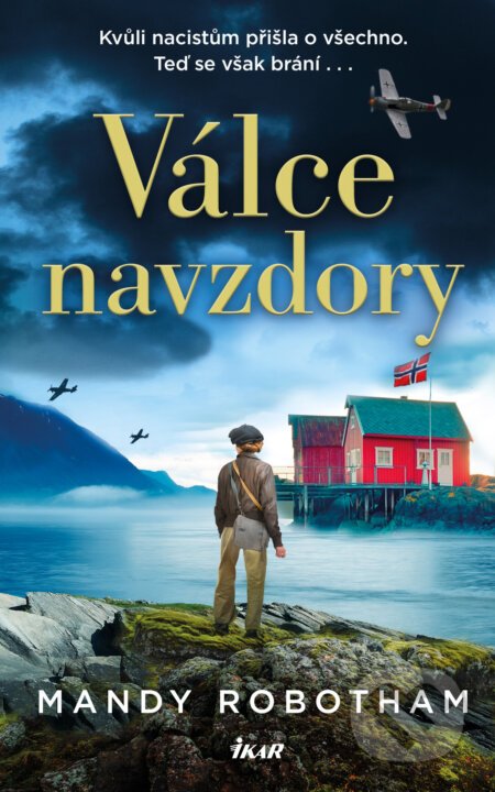 E-kniha: Válce navzdory (Mandy Robotham). Ikar CZ, 2024 E-kniha: Válce navzdory (Mandy Robotham). Ikar CZ, 2024