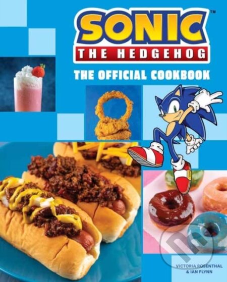 Kniha: Sonic the Hedgehog: The Official Cookbook (Ian Flynn a Victoria Rosenthal). Insight, 2023 Kniha: Sonic the Hedgehog: The Official Cookbook (Ian Flynn a Victoria Rosenthal). Insight, 2023
