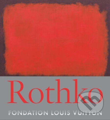 Kniha: Mark Rothko (Christopher Rothko a Suzanne Page). , 2023 Kniha: Mark Rothko (Christopher Rothko a Suzanne Page). , 2023