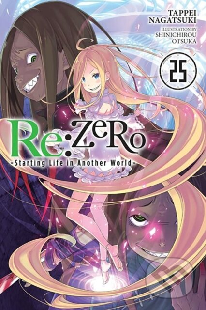 Kniha: Re:ZERO -Starting Life in Another World-, Vol. 25 (light novel) (Tappei Nagatsuki). Yen Press, 2024 Kniha: Re:ZERO -Starting Life in Another World-, Vol. 25 (light novel) (Tappei Nagatsuki). Yen Press, 2024