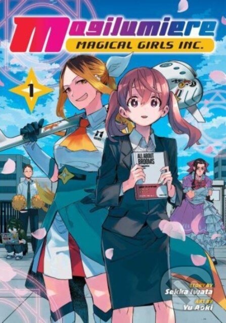 Kniha: Magilumiere Magical Girls Inc., Vol. 1 (Sekka Iwata). Viz Media, 2024 Kniha: Magilumiere Magical Girls Inc., Vol. 1 (Sekka Iwata). Viz Media, 2024