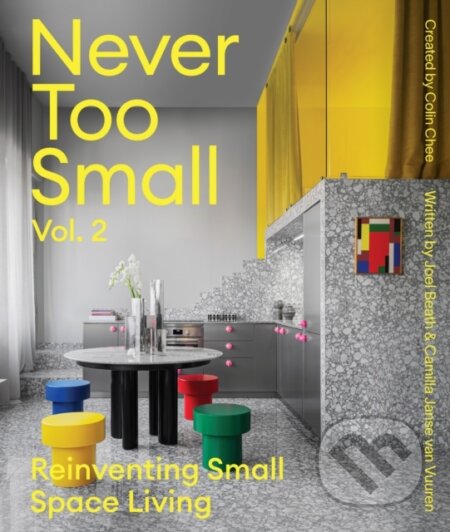 Kniha: Never Too Small: Vol. 2 (Camilla Janse van Vuuren a Joel Beath). Smith Street Books, 2024 Kniha: Never Too Small: Vol. 2 (Camilla Janse van Vuuren a Joel Beath). Smith Street Books, 2024