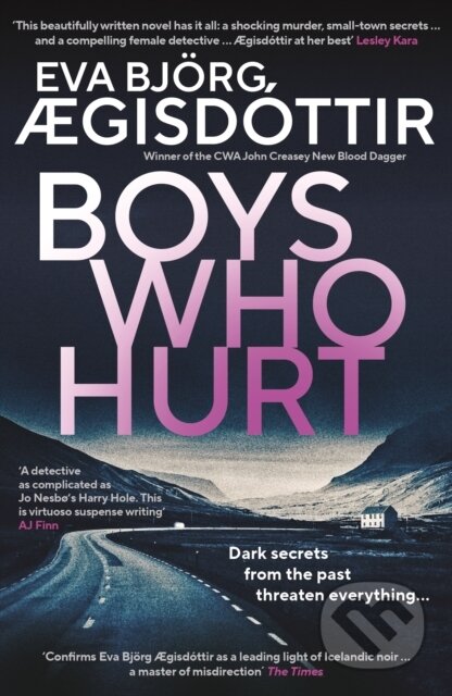 Kniha: Boys Who Hurt (Eva Bjorg Ægisdottir). Orenda, 2024 Kniha: Boys Who Hurt (Eva Bjorg Ægisdottir). Orenda, 2024