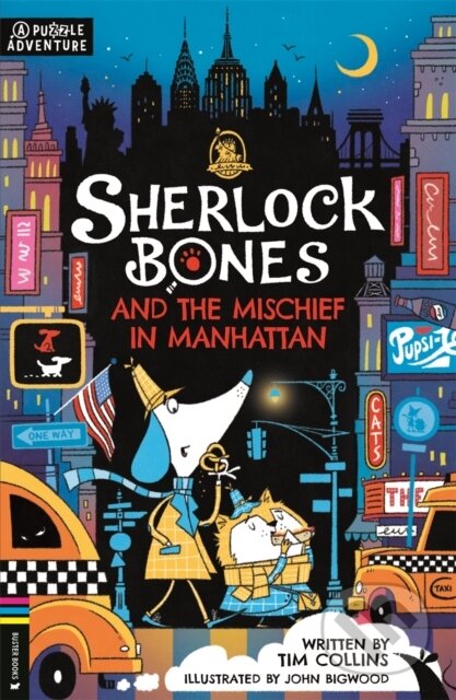 Kniha: Sherlock Bones and the Mischief in Manhattan (Tim Collins). Buster Books, 2024 Kniha: Sherlock Bones and the Mischief in Manhattan (Tim Collins). Buster Books, 2024