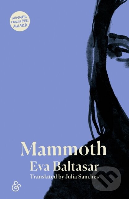Kniha: Mammoth (Eva Baltasar). And Other Stories, 2024 Kniha: Mammoth (Eva Baltasar). And Other Stories, 2024