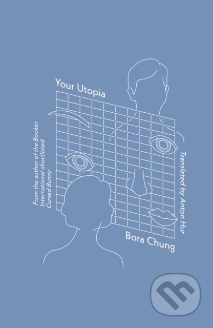 Kniha: Your Utopia (Bora Chung). , 2024 Kniha: Your Utopia (Bora Chung). , 2024
