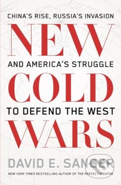 Kniha: New Cold Wars (David E. Sanger). Scribe Publications, 2024 Kniha: New Cold Wars (David E. Sanger). Scribe Publications, 2024