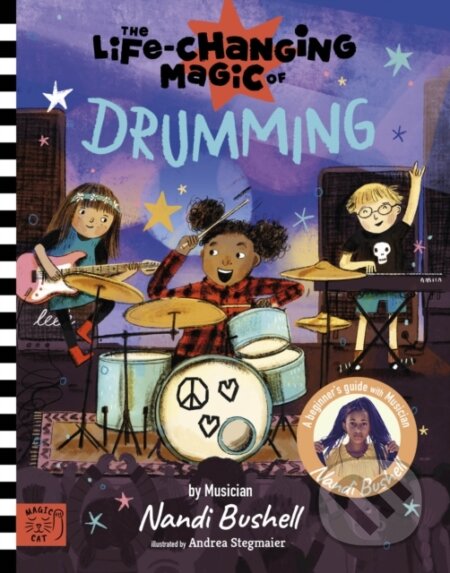 Kniha: The Life Changing Magic of Drumming (Nandi Bushell). Magic Cat, 2024 Kniha: The Life Changing Magic of Drumming (Nandi Bushell). Magic Cat, 2024
