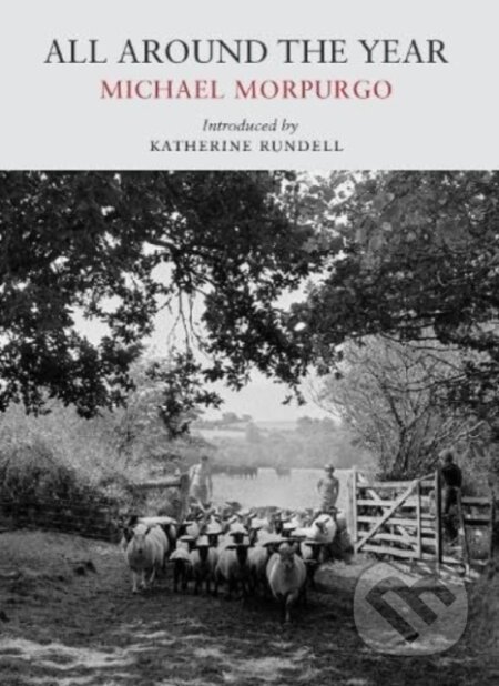 Kniha: All Around the Year (Michael Morpurgo). , 2023 Kniha: All Around the Year (Michael Morpurgo). , 2023