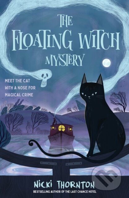 Kniha: The Floating Witch Mystery (Nicki Thornton). Chicken House, 2024 Kniha: The Floating Witch Mystery (Nicki Thornton). Chicken House, 2024