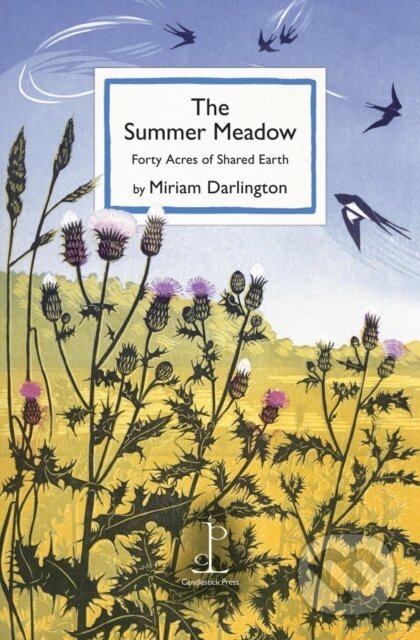 Kniha: The Summer Meadow (Miriam Darlington). Candlestick Press, 2024 Kniha: The Summer Meadow (Miriam Darlington). Candlestick Press, 2024