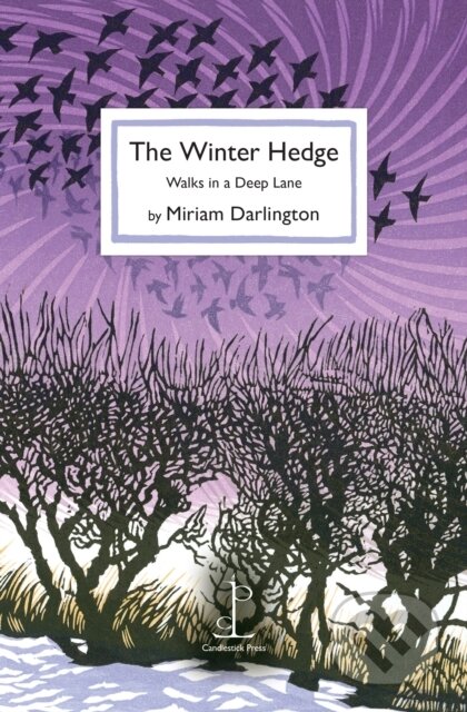 Kniha: The Winter Hedge (Miriam Darlington). Candlestick Press, 2023 Kniha: The Winter Hedge (Miriam Darlington). Candlestick Press, 2023