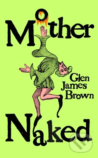 Kniha: Mother Naked (Glen James Brown). Península, 2024 Kniha: Mother Naked (Glen James Brown). Península, 2024