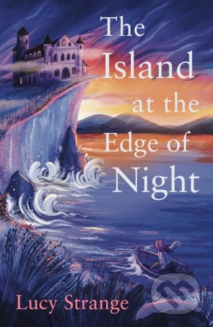 Kniha: The Island at the Edge of Night (Lucy Strange). Chicken House, 2024 Kniha: The Island at the Edge of Night (Lucy Strange). Chicken House, 2024