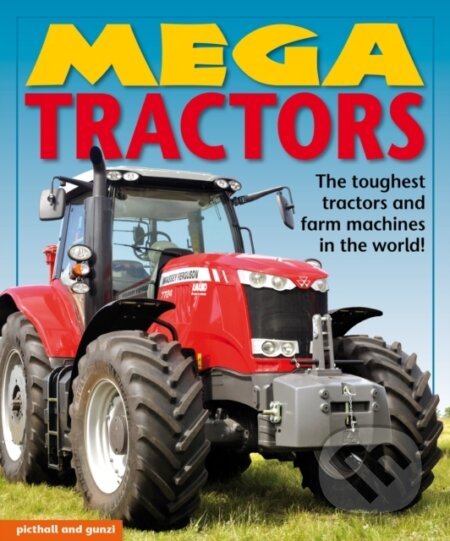 Kniha: Mega Tractors (Christiane Gunzi). , 2024 Kniha: Mega Tractors (Christiane Gunzi). , 2024