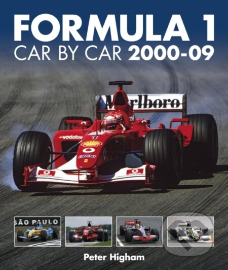 Kniha: Formula 1 Car By Car 2000 - 09 (Peter Higham). Evro Publishing, 2024 Kniha: Formula 1 Car By Car 2000 - 09 (Peter Higham). Evro Publishing, 2024