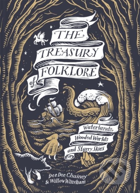 Kniha: The Treasury of Folklore (Dee Dee Chainey a Willow Winsham). Batsford, 2024 Kniha: The Treasury of Folklore (Dee Dee Chainey a Willow Winsham). Batsford, 2024