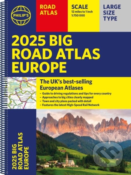 Kniha: 2025 Philip's Big Road Atlas of Europe (Philip's Maps). , 2024 Kniha: 2025 Philip's Big Road Atlas of Europe (Philip's Maps). , 2024