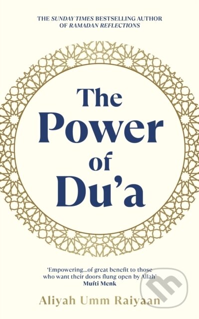 Kniha: The Power of Du'a (Aliyah Umm Raiyaan). Rider & Co, 2024 Kniha: The Power of Du'a (Aliyah Umm Raiyaan). Rider & Co, 2024