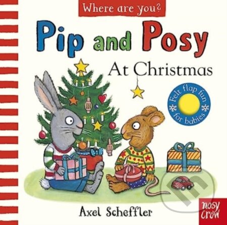 Kniha: Pip and Posy, Where Are You? At Christmas (A Felt Flaps Book) (Axel (Il) Scheffler). Nosy Crow, 2023 Kniha: Pip and Posy, Where Are You? At Christmas (A Felt Flaps Book) (Axel (Il) Scheffler). Nosy Crow, 2023
