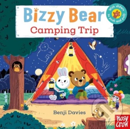 Kniha: Bizzy Bear: Camping Trip (Benji (Ills) Davies). Nosy Crow, 2024 Kniha: Bizzy Bear: Camping Trip (Benji (Ills) Davies). Nosy Crow, 2024