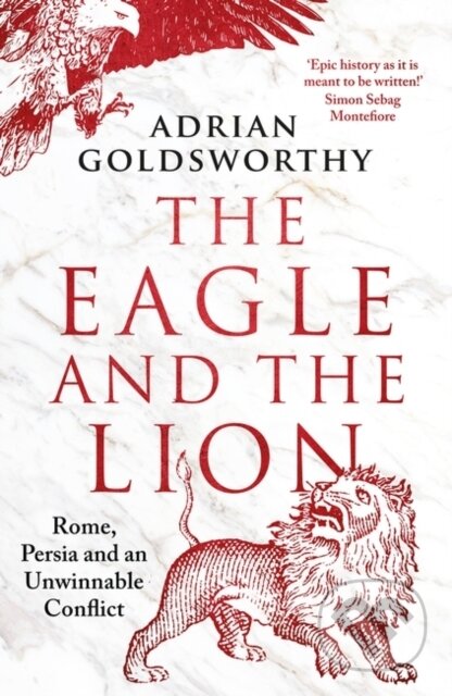 Kniha: The Eagle and the Lion (Adrian Goldsworthy). Apollo, 2024 Kniha: The Eagle and the Lion (Adrian Goldsworthy). Apollo, 2024