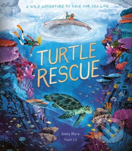 Kniha: Turtle Rescue (Jonny Marx a Xuan Le). Little Tiger, 2024 Kniha: Turtle Rescue (Jonny Marx a Xuan Le). Little Tiger, 2024
